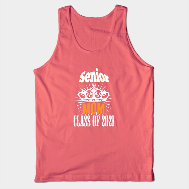 senior mom class of 2021 Tank Top by IbrahemHassan